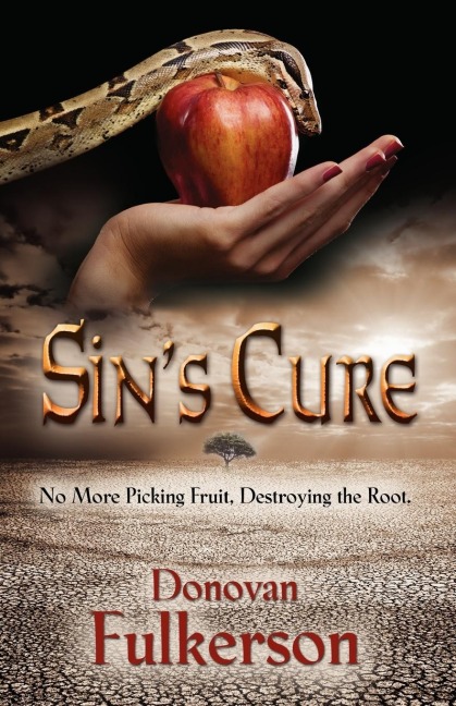 SINS CURE: No More Picking Fruit, Destroying the Root