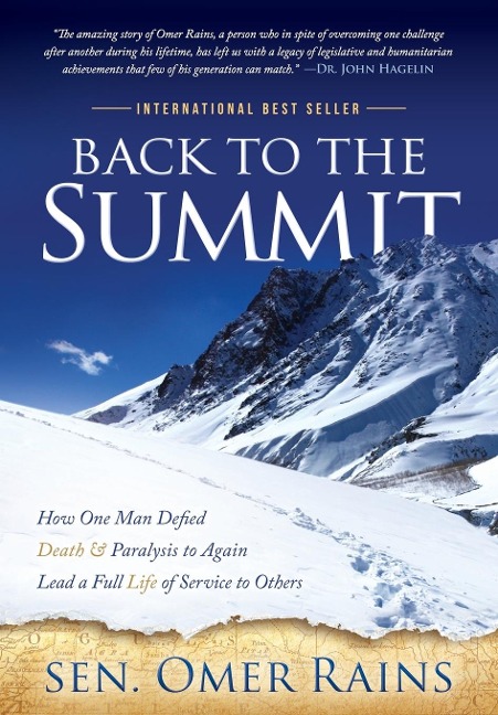 Back to the Summit: How One Man Defied Death & Paralysis to Again Lead a Full Life of Service to Others