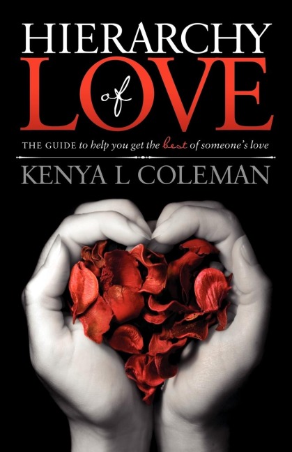 Hierarchy Of Love: The Guide to Help You Get the Best of Someones Love