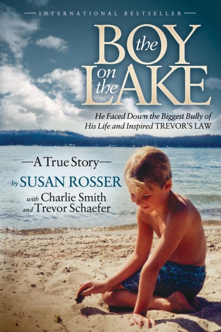 The Boy On The Lake: He Faced Down the Biggest Bully of His Life and Inspired Trevors Law