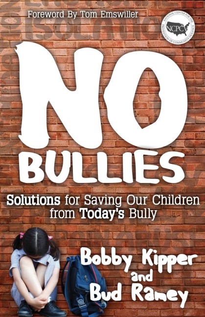 No BULLIES: Solutions for Saving Our Children from Todays Bully