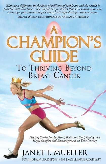 A Champions Guide: To Thriving Beyond Breast Cancer