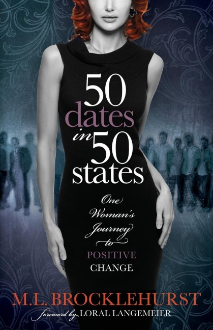 50 Dates in 50 States: One Womans Journey to Positive Change