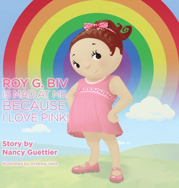 Roy G. Biv Is Mad at Me Because I Love Pink