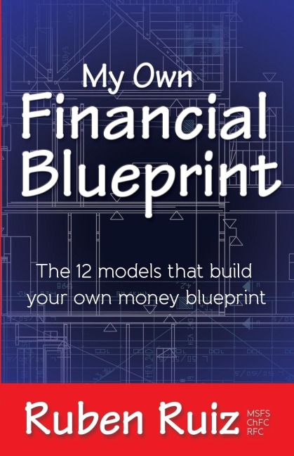 My Own Financial Blueprint: The 12 Models That Build Your Own Money Blueprint