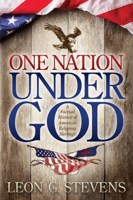 One Nation Under God: A Factual History of Americas Religious Heritage