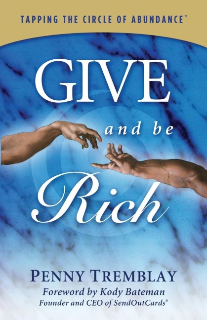 Give and Be Rich: Tapping the Circle of Abundance