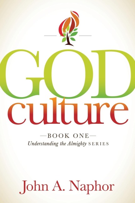 God Culture: Book One of Understanding the Almighty Series