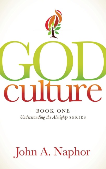 God Culture: Book One of Understanding the Almighty Series