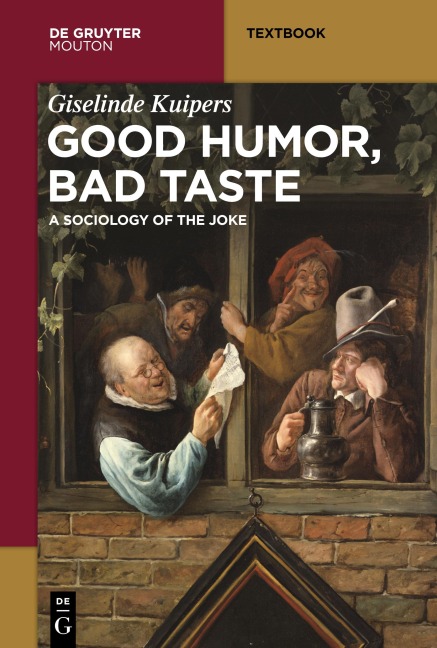 Good Humor, Bad Taste: A Sociology of the Joke