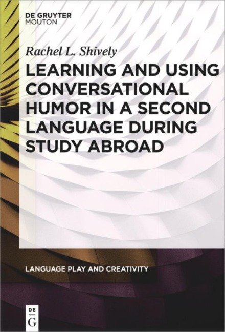 Learning and Using Conversational Humor in a Second Language During Study Abroad