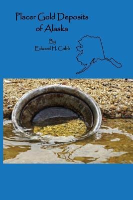 PLACER GOLD DEPOSITS OF ALASKA