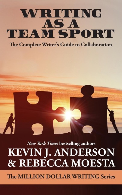 Writing As a Team Sport¿: The Complete Writers Guide to Collaboration