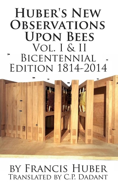 Hubers New Observations Upon Bees The Complete Volumes I & II