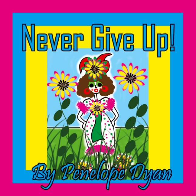 Never Give Up!