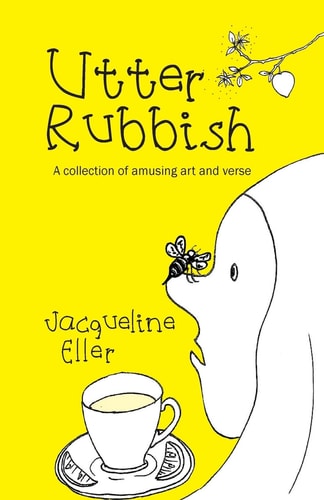 Utter Rubbish A Collection of Amusing Art and Verse