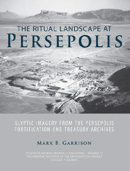 The Ritual Landscape at Persepolis