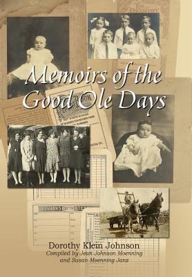 Memoirs of the Good OLE Days