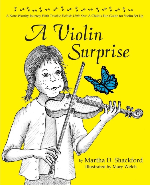 A Violin Surprise, a Note-Worthy Journey with Twinkle, Twinkle Little Star: A Childs Fun Guide for Violin Set Up