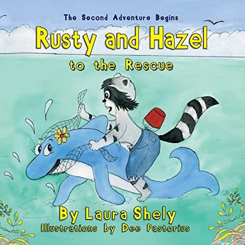 Rusty and Hazel to the Rescue