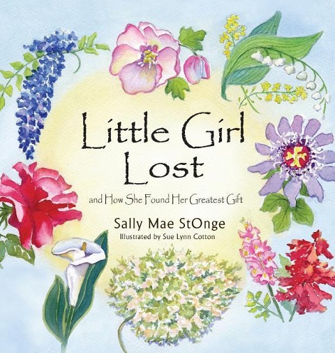 Little Girl Lost: And How She Found Her Greatest Gift