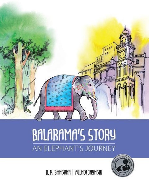 Balaramas Story: An Elephants Journey
