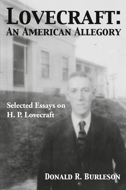 Lovecraft: An American Allegory (Selected Essays on H. P. Lovecraft)