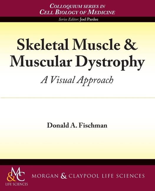 Skeletal Muscle & Muscular Dystrophy: A Visual Approach