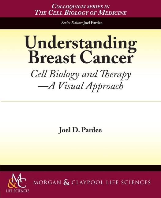 Understanding Breast Cancer: Cell Biology and Therapy -- A Visual Approach