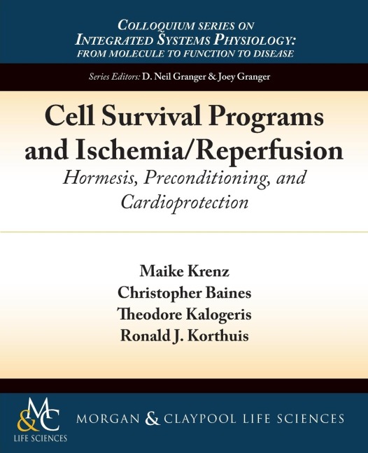 Cell Survival Programs and Ischemia/Reperfusion: Hormesis, Preconditioning, and Cardioprotection