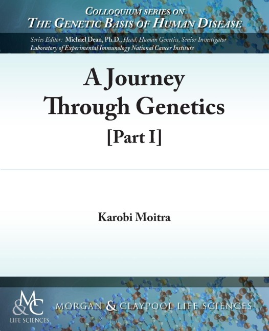 A Journey Through Genetics: Part I