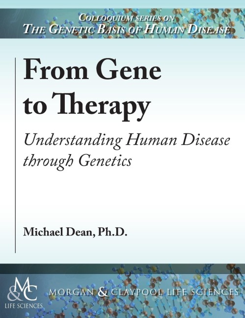 From Gene to Therapy: Understanding Human Disease Through Genetics