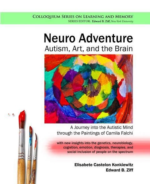 Neuro Adventure: Autism, Art, and the Brain: A Journey into the Autistic Mind through the Paintings of Camila Falchi