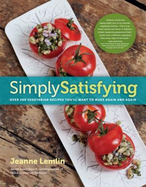 Simply Satisfying: Over 200 Vegetarian Recipes Youll Want to Make Again and Again