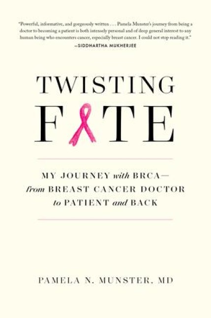 Twisting Fate: My Journey with Brca - From Breast Cancer Doctor to Patient and Back