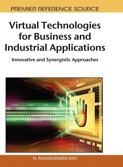 Virtual Technologies for Business and Industrial Applications: Innovative and Synergistic Approaches