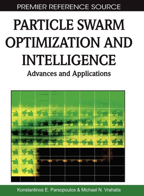 Particle Swarm Optimization and Intelligence: Advances and Applications