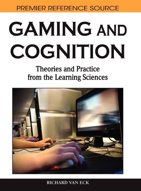 Gaming and Cognition: Theories and Practice from the Learning Sciences
