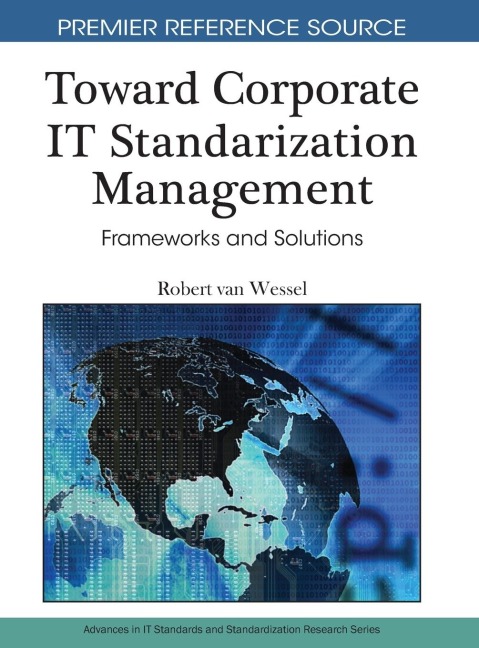 Toward Corporate IT Standardization Management: Frameworks and Solutions