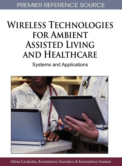 Wireless Technologies for Ambient Assisted Living and Healthcare: Systems and Applications