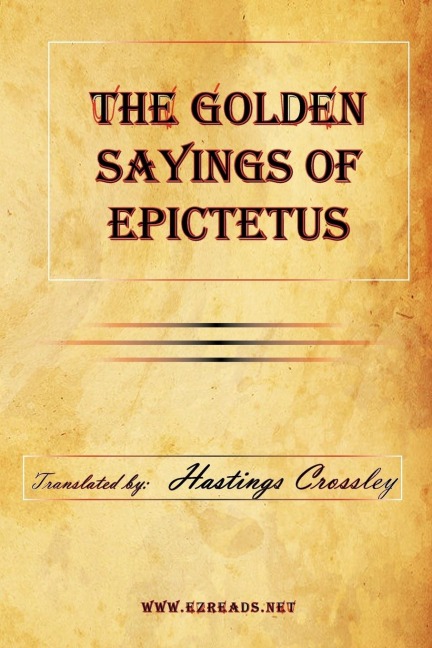 The Golden Sayings of Epictetus