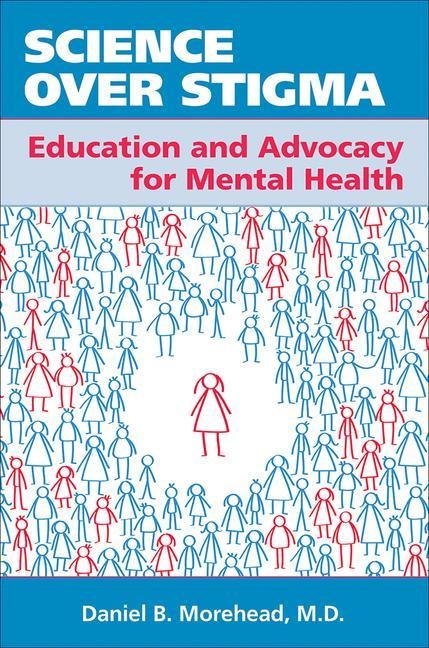 Science Over Stigma: Education and Advocacy for Mental Health