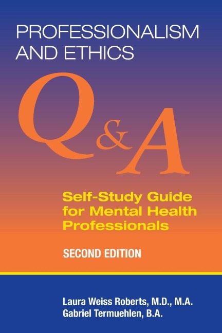Professionalism and Ethics: Q & A Self-Study Guide for Mental Health Professionals