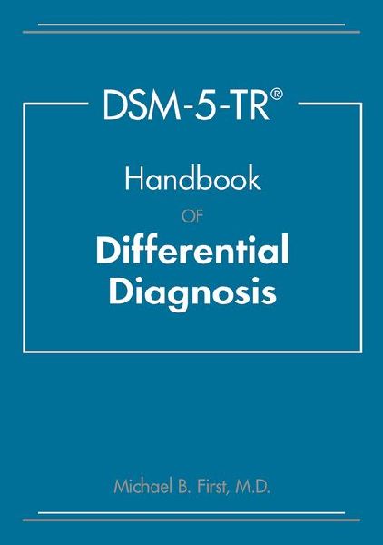 DSM-5-TR® Handbook of Differential Diagnosis