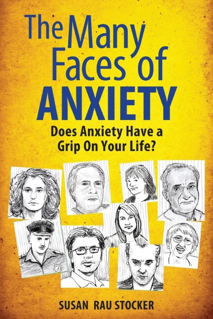 The Many Faces of Anxiety: Does Anxiety Have a Grip on Your Life?