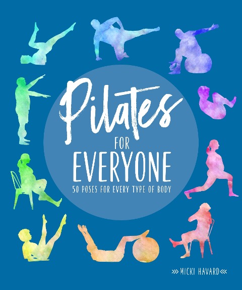 Pilates for Everyone: 50 exercises for every type of body