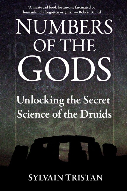 Numbers of the Gods: Unlocking the Secret  Science of the Druids