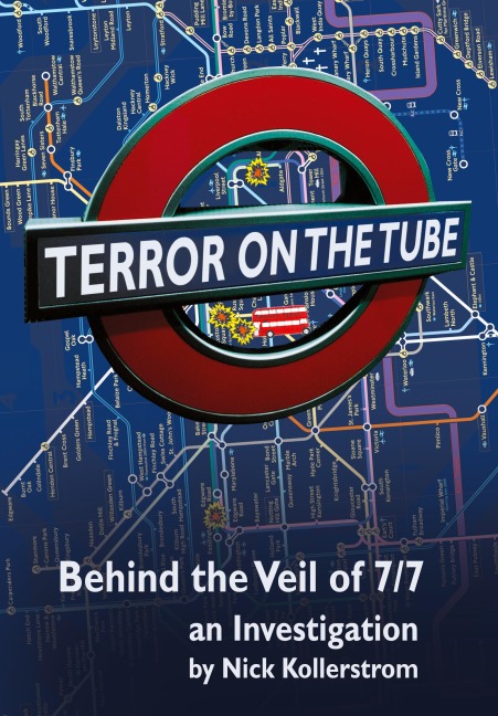 Terror on the Tube: Behind the Veil of 7/7, an Investigation - 3rd Ed.