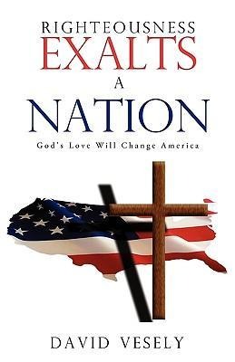 Righteousness Exalts A Nation