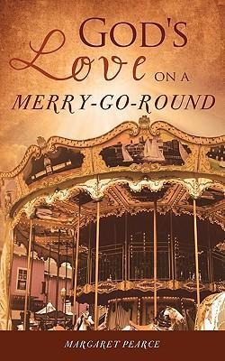 Gods Love on a Merry-Go-Round